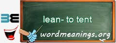WordMeaning blackboard for lean-to tent